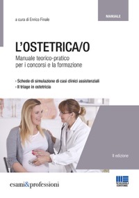 copertina di L' ostetrica / o - Manuale teorico pratico - Schede di simulazione di casi clinici ...