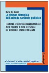 copertina di La visione sistemica dell' Azienda sanitaria pubblica - Tendenze evolutive dell' ...