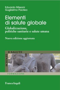 copertina di Elementi di salute globale -  Globalizzazione, politiche sanitarie e salute umana