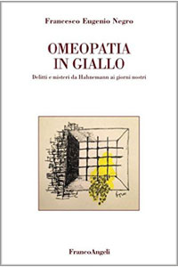 copertina di Omeopatia in giallo - Delitti e misteri da Hahnemann ai giorni nostri