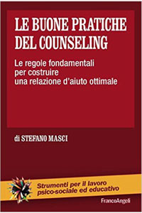 copertina di Le buone pratiche del counseling - Le regole fondamentali per costruire una relazione ...