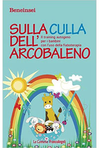 copertina di Sulla culla dell' arcobaleno - Il training autogeno per i bambini con l' uso della ...