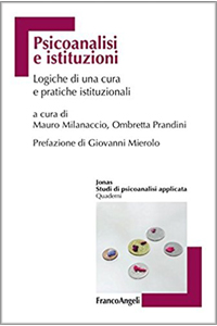 copertina di Psicoanalisi e istituzioni - Logiche di una cura e pratiche istituzionali