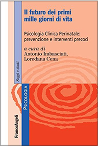 copertina di Il futuro dei primi mille giorni di vita - Psicologia Clinica Perinatale: prevenzione ...