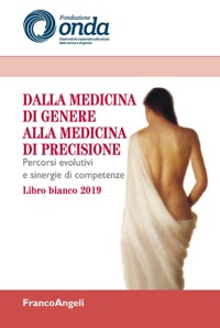 copertina di Dalla medicina di genere alla medicina di precisione - Percorsi evolutivi e sinergie ...