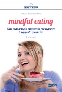 copertina di Mindful eating - Una metodologia innovativa per regolare il rapporto con il cibo