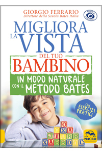 copertina di Migliora la Vista del tuo Bambino in Modo Naturale con il Metodo Bates - Con esercizi ...