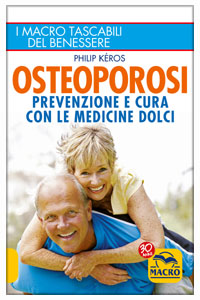copertina di Osteoporosi - Prevenzione e cura con le medicine dolci