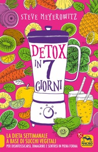 copertina di Detox in 7 Giorni - La dieta settimanale a base di succhi vegetali