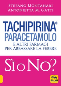 copertina di Tachipirina : Si o No? Paracetamolo e altri farmaci per abbassare la febbre