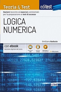 copertina di EdiTest Logica numerica - Teoria e Test. Nozioni teoriche ed esercizi commentati ...