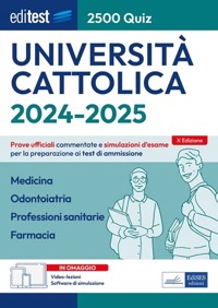 copertina di EdiTest 2500 quiz Università Cattolica 2024 / 2025 - Medicina, Odontoiatria, Professioni ...