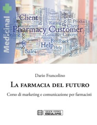copertina di La Farmacia del Futuro - Corso di marketing e comunicazione per farmacisti