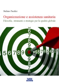 copertina di Organizzazione e assistenza sanitaria - Filosofia, strumenti e strategie per la qualita' ...
