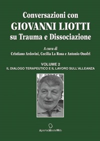 copertina di Conversazioni con Giovanni Liotti su trauma e dissociazione - Il dialogo terapeutico ...