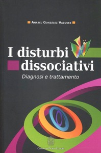 copertina di I disturbi dissociativi - Diagnosi e trattamento