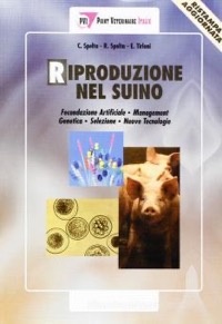 copertina di Riproduzione nel suino - Fecondazione artificiale, Management, Genetica, Selezione, ...