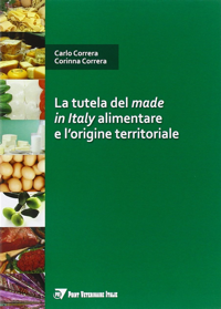 copertina di La tutela del made in Italy alimentare e l' origine territoriale