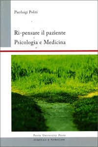 copertina di Ri - pensare il paziente: Psicologia e Medicina