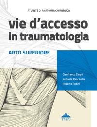 copertina di Atlante di anatomia chirurgica - Vie d' accesso in traumatologia - Arto superiore