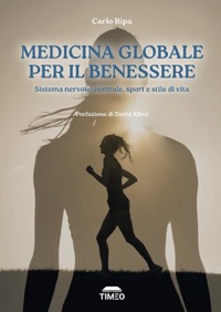 copertina di Medicina globale per il benessere  - Sistema nervoso centrale, sport e stile di vita