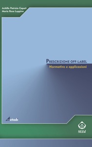 copertina di Prescrizione off - label  -  normative e applicazioni