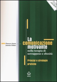 copertina di La comunicazione motivante nella terapia sovrappeso e obesita' - Principi e strategie ...