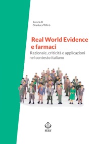 copertina di Real world evidence e farmaci . Razionale , criticità e applicazioni nel contesto ...