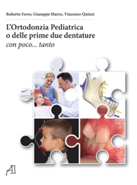 copertina di L' ortodonzia pediatrica o delle prime due dentature - Con poco... tanto