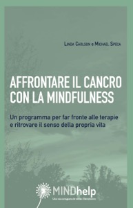 copertina di Affrontare il cancro con la mindfulness - Un programma per far fronte alle terapie ...