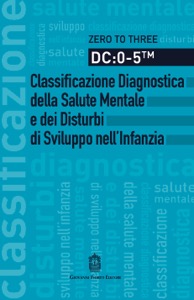 copertina di DC : 0 - 5 Classificazione Diagnostica della Salute Mentale e dei Disturbi di Sviluppo ...