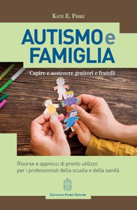 copertina di Autismo e famiglia - Come comprendere e aiutare i genitori e i fratelli