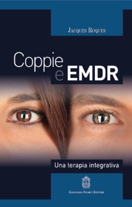 copertina di Coppie e EMDR ( Eye Movement Desensitization and Reprocessing ) Una terapia integrativa