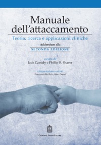 copertina di Manuale dell' attaccamento - Teoria, ricerca e applicazioni cliniche - Addendum alla ...