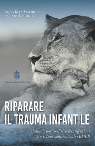 copertina di Riparare il trauma infantile - Manuale teorico - clinico d' integrazione tra sistemi ...
