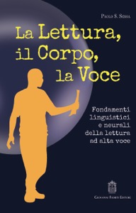 copertina di La lettura, il corpo, la voce - Fondamenti linguistici e neurali della lettura ad ...
