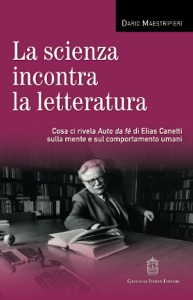 copertina di La scienza incontra la letteratura - Cosa ci rivela Auto da fe' di Elias Canetti ...