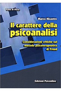 copertina di Il carattere della psicoanalisi - Considerazioni critiche sul metodo psicoterapico ...