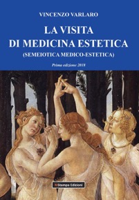 copertina di La visita di medicina estetica ( semeiotica medico - estetica )