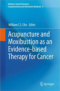 copertina di Acupuncture and Moxibustion as an Evidence - based Therapy for Cancer