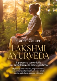 copertina di Lakshmi Ayurveda - Il percorso sostenibile per la bellezza e la salute perfetta - ...