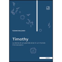 copertina di Timothy - La storia di un grande eroe in un mondo microscopico