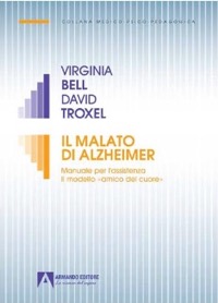 copertina di Il Malato di Alzheimer . Manuale per l' assistenza - Il modello Amico del Cuore 