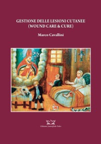 copertina di Gestione delle lesioni cutanee ( Wound Care and Cure )