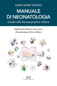 copertina di Manuale di Neonatologia - Guida alla buona pratica clinica ( Edizione in brossura ...