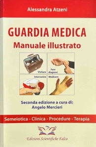 copertina di Guardia Medica: Manuale illustrato - Semeiotica - Clinica - Procedure - Terapia