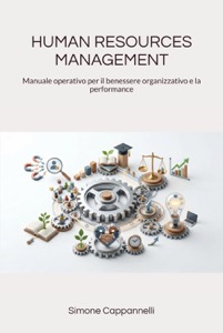 copertina di Human Resources Management - Manuale operativo per il benessere organizzativo e la ...
