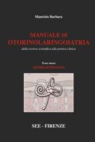 copertina di Manuale di otorinolaringoiatria - Dalla ricerca scientifica alla pratica clinica ...