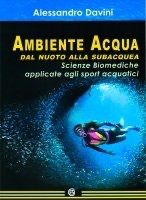 copertina di Ambiente Acqua - Dal Nuoto alla Subacquea - Scienze Biomediche applicate agli sport ...