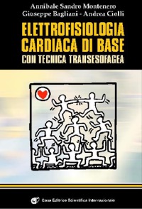 copertina di Elettrofisiologia cardiaca di base - Con tecnica transesofagea